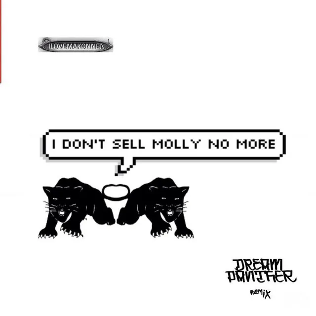 I Dont Sell Molly No More - Dream Panther Remix