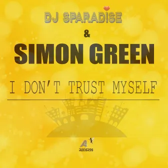 I Don't Trust Myself by Dj Sparadise