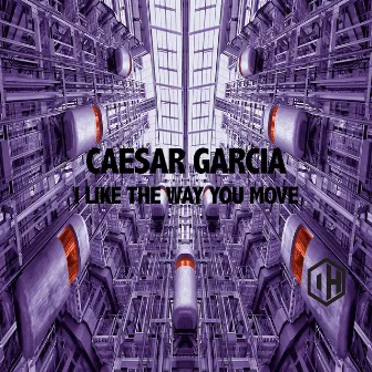 I Like the Way You Move by Caesar Garcia