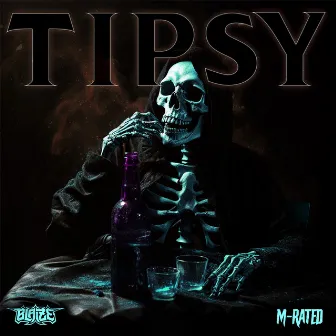 Tipsy by M-Rated