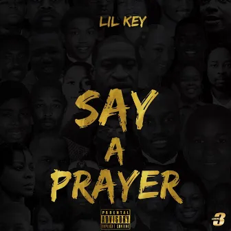 Say a Prayer by Lil Key