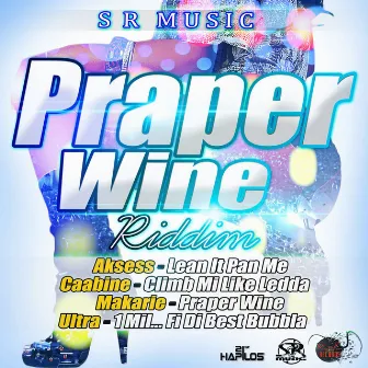 Praper Wine Riddim by Caabine