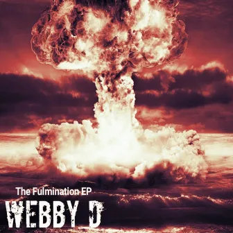 The Fulmination EP by Webby D