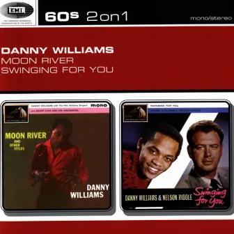 Moon River/Swinging For You by Danny Williams