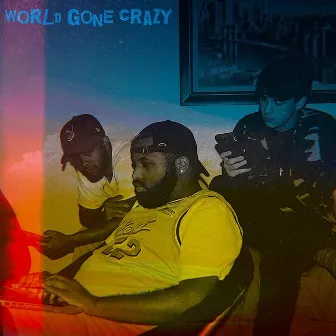 World Gone Crazy by JKB.