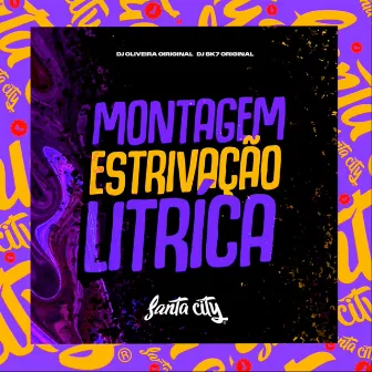 Montagem Estrivação Litrica by DJ BK7 ORIGINAL