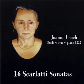 16 Scarlatti Sonatas by Joanna Leach