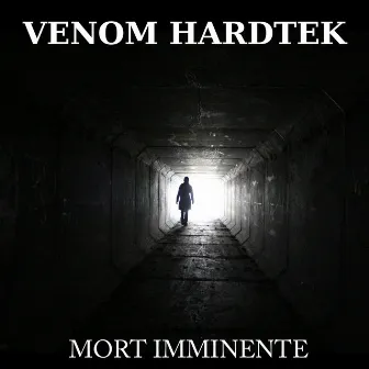 Mort Imminente by Venom Hardtek