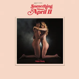 Adrian Younge Presents: Something About April II by Adrian Younge