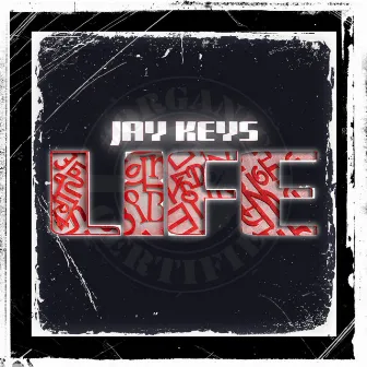 LIFE by Jay Keys