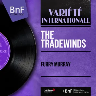 Furry Murray (Mono Version) by The Tradewinds