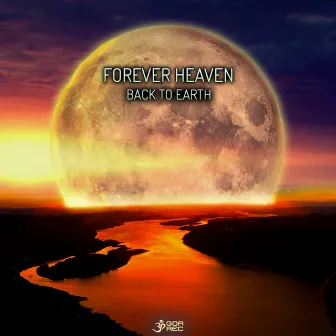 Back to Earth by Forever Heaven