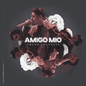 Amigo Mio by Grupo Legancia