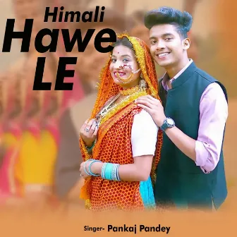 Himali Hawe Le by Pankaj Pandey