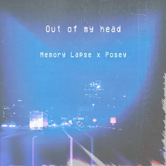 Out of My Head by Memory Lapse