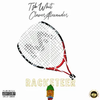 Racketeer by TSB Whit