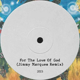 For the Love of God (Remix) by Jimmy Marques