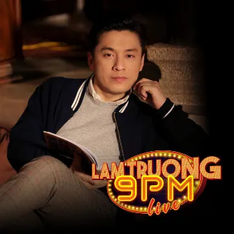 Lam Truong 9Pm Live by Lam Truong