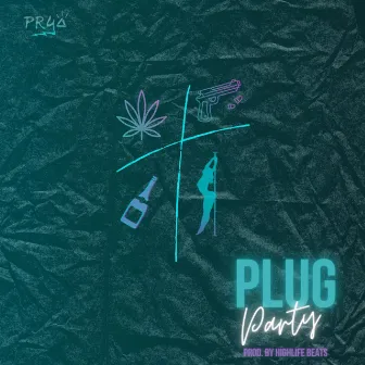 Plug Party by Prya