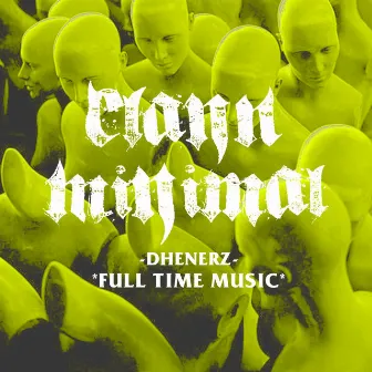 Full Time Music by Dhenerz