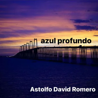 Azul Profundo by Astolfo David Romero