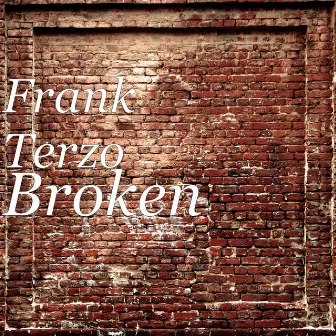 Broken by Frank Terzo