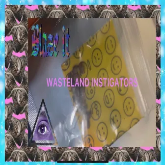 Wasteland Instigators by Lil Terp