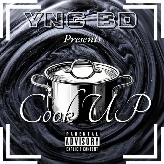 Cook Up by Young N Greedy