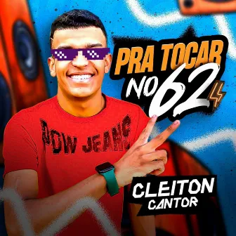 Pra Tocar no 62 by Cleiton Cantor