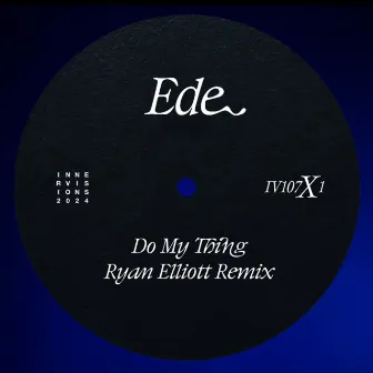 Do My Thing (Ryan Elliott Remix) by Ryan Elliott