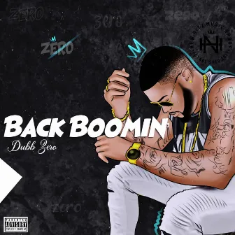 Back Boomin' by Dubb Zero