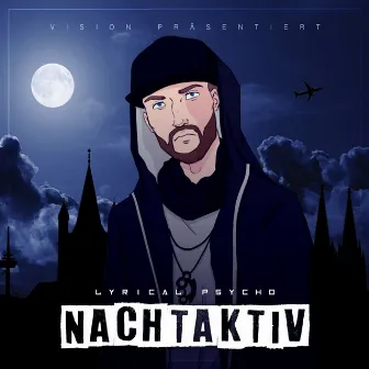 Nachtaktiv by Lyrical Psycho