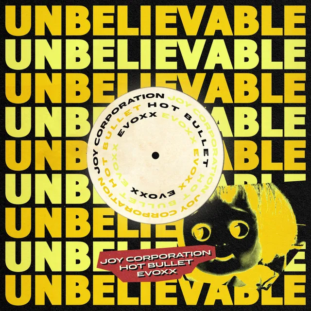 Unbelievable - Hot Bullet, Evoxx, Joy Corporation Remix