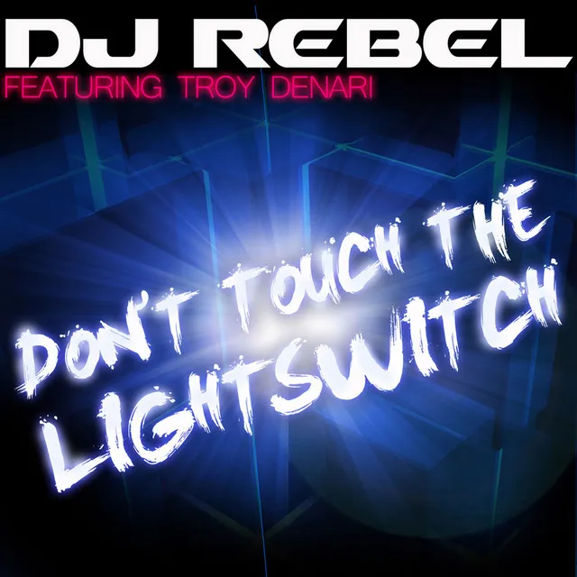 Don't Touch the Lightswitch - Radio Edit