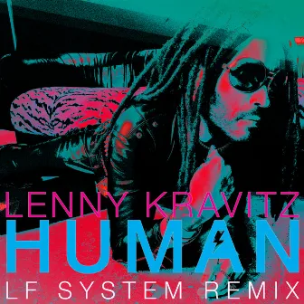 Human (LF SYSTEM Remix) by LF SYSTEM