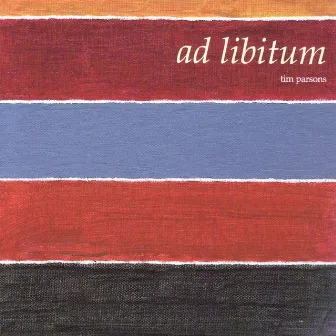 Ad Libitum by Tim Parsons