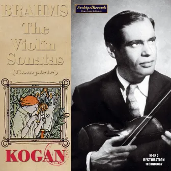 Brahms: The Complete Violin Sonatas by Leonid Kogan