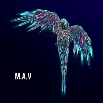 M.a.v by M.A.V