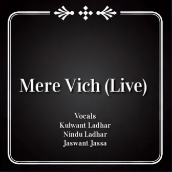 Mere Vich (Live) by Kulwant Ladhar