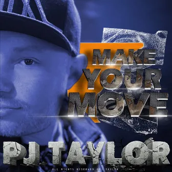 Make Your Move by Pj Taylor