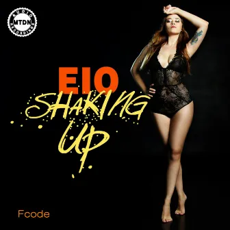 Shaking Up by EIO