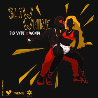 Slow Whine by Big Vybe