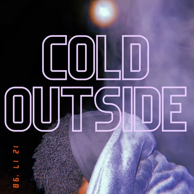 COLD OUTSIDE