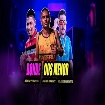 Bonde dos Menor by MC Júnior Novamente