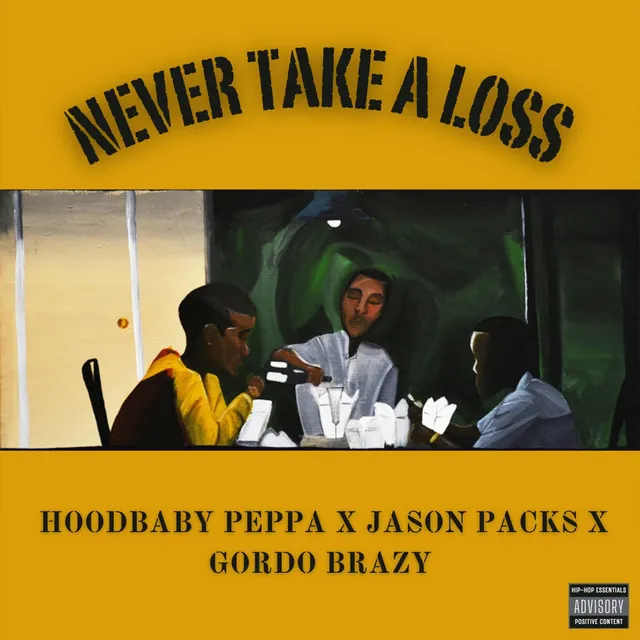 Never Take A Loss (Hoodbaby Peppa x Jason Packs x Gordo Brazy)