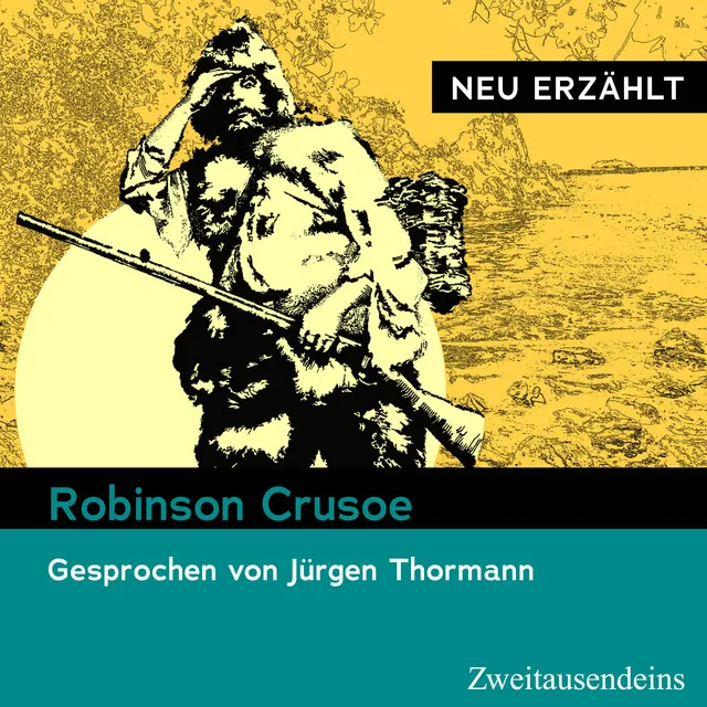 Robinson Crusoe – neu erzählt (Gesprochen von Jürgen Thormann)