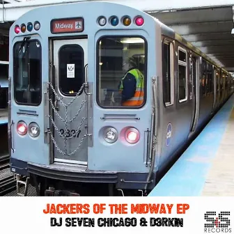 Jackers Of The Midway by DJ Seven Chicago