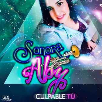 Culpable Tú by Sonora Aby