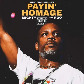 Payin' Homage by Mighty