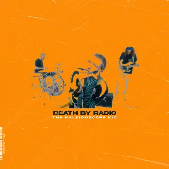 Death By Radio by The Kaleidoscope Kid